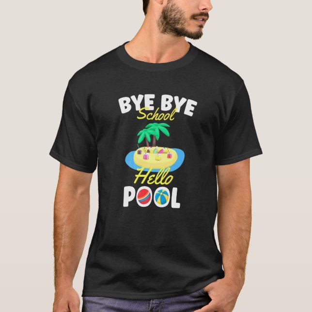 Bye Bye School Hello Pool Zurück zur Schule Pre-K  T-Shirt (Vorderseite)