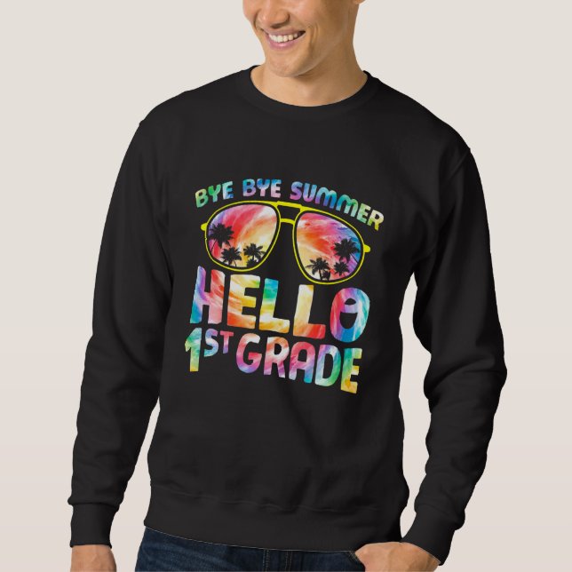 Bye Bye Summer Hello 1. Klasse Gefärbte Krawatte z Sweatshirt (Vorderseite)