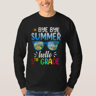 Bye Bye Summer Hello 5th Grade Lehrer 5. Grad T-Shirt