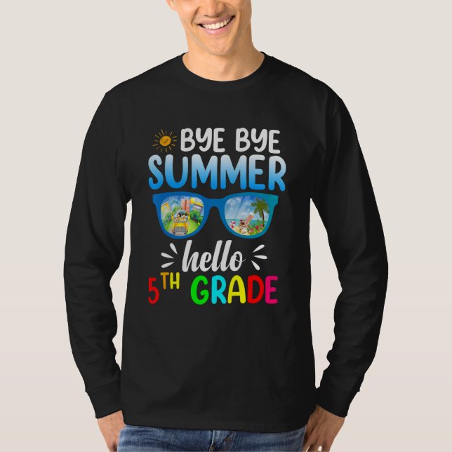 Bye Bye Summer Hello 5th Grade Lehrer 5. Grad T-Shirt (Vorderseite)