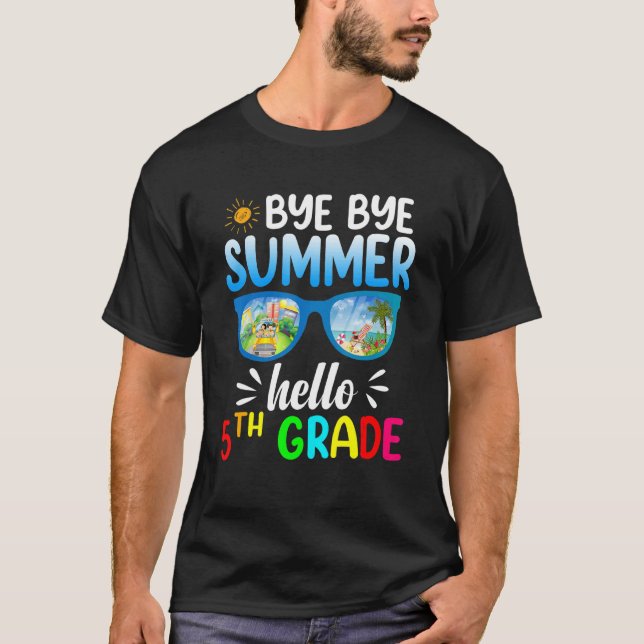 Bye Bye Summer Hello 5th Grade Lehrer 5. Grad T-Shirt (Vorderseite)