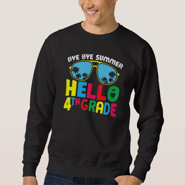 Bye Bye Summer Hello Viertklässler Niedlich 4. Kla Sweatshirt (Vorderseite)