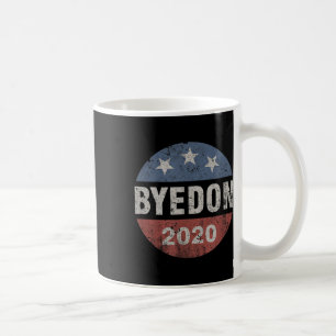 Bye Don 2020 Byedon Button Funny Joe Biden Anti Kaffeetasse