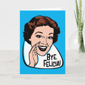 Bye Felicia Anpassbare Grußkarte Karte