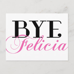 BYE Felicia Sassy Slang Humor Postkarte
