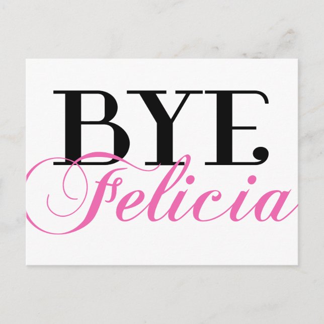 BYE Felicia Sassy Slang Humor Postkarte (Vorderseite)