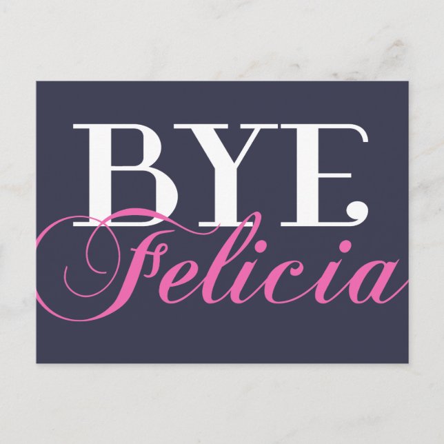 BYE Felicia Sassy Slang Spaß Postkarte (Vorderseite)