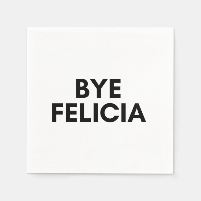 bye Felicia Serviette (Vorderseite)