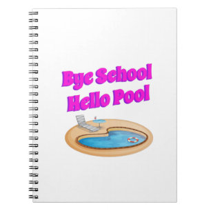 Bye School Hello Pool Funny Summer Quote Notizblock