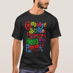 Bye School Hello Pool Sonnenbrille Letzten Schulta T-Shirt