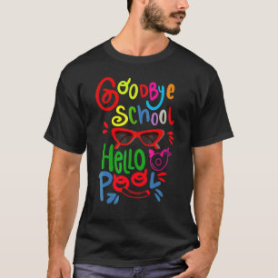 Bye School Hello Pool Sonnenbrille Letzten Schulta T-Shirt
