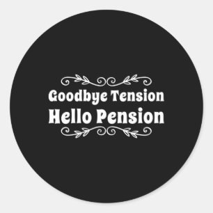 Bye Tension Hello Pension Retiret Runder Aufkleber
