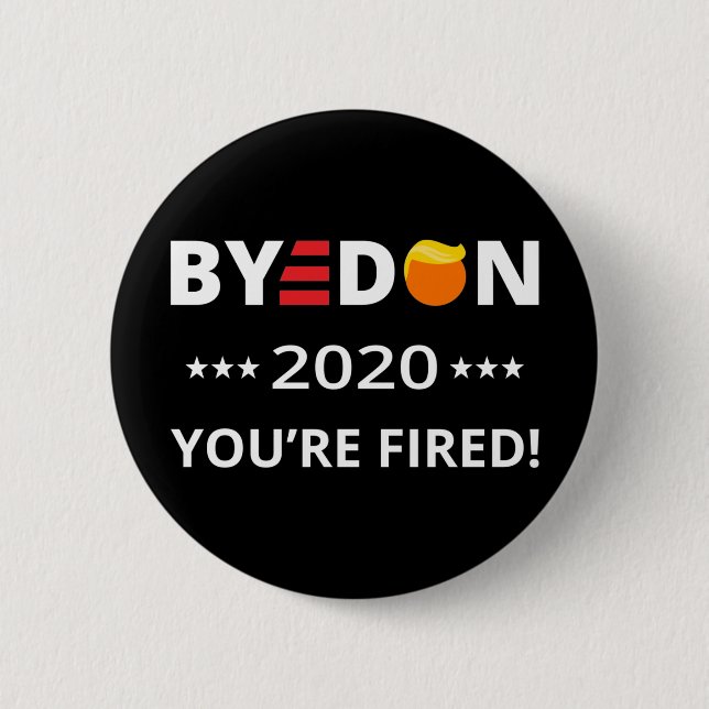 ByeDon 2020 Du bist gefangen! Funny Biden Harris A Button (Vorderseite)