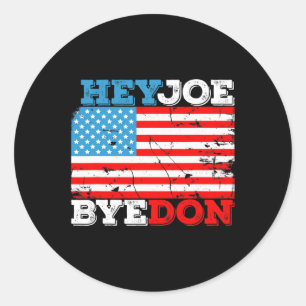 Byedon 2020 Flag - Bye Don Hey Joe Biden Support S Runder Aufkleber