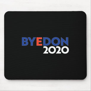 Byedon Biden für Präsident Lustig Anti Trump Mousepad