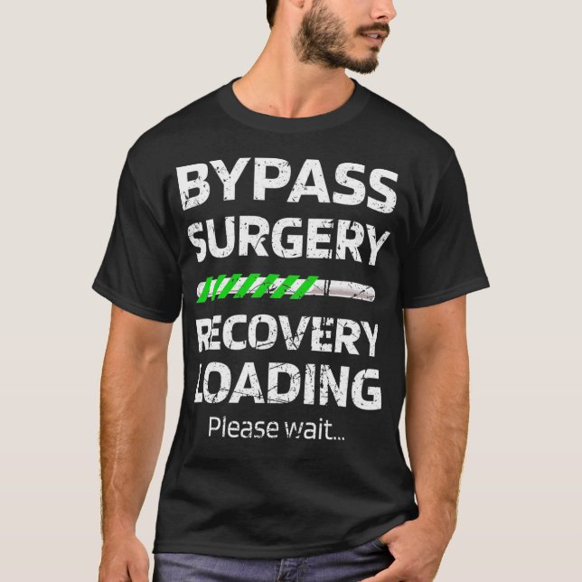 Bypass Operation Erholung Laden Open Heart Surger T-Shirt (Vorderseite)