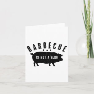 Byrbecue ist kein verb Funny Southern Food Schwein Karte