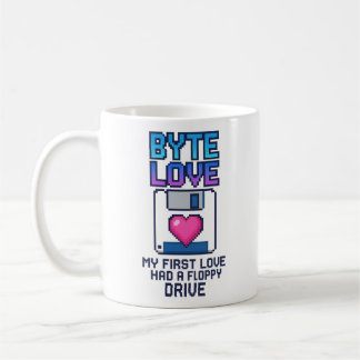Byte Love: My first love had a floppy drive Kaffeetasse