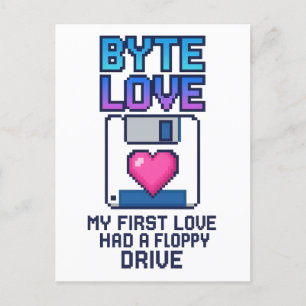 Byte Love: My first love had a floppy drive Postkarte