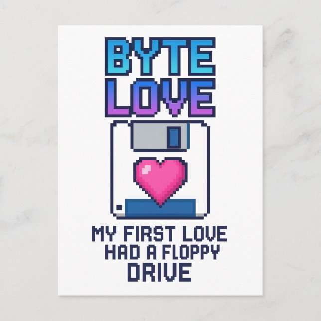 Byte Love: My first love had a floppy drive Postkarte (Vorderseite)