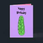 BZ - Funny Pickle Birthday Card Karte<br><div class="desc">Die lustige Geburtstagskarte sagt "Happy Birthday draußen" und ich bin innen mit einem gepickten Tinte bespritzen.  Albern und lustig.</div>
