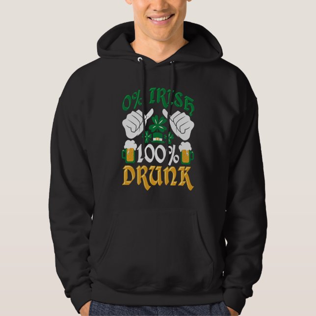 C  0 Irish 100 Drunk St Patrick's Day Hoodie (Vorderseite)