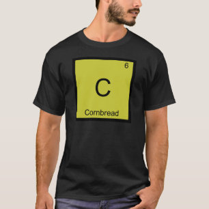 C - Cornbread Funny Chemistry Element Symbol T-Shi T-Shirt