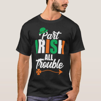 C Ireland St Patricks Day Teil Irish All Trouble T-Shirt