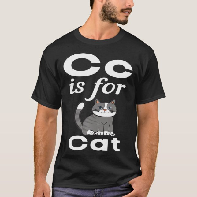 C Is For Cat Pre School Kindergarten Eacher Studen T-Shirt (Vorderseite)
