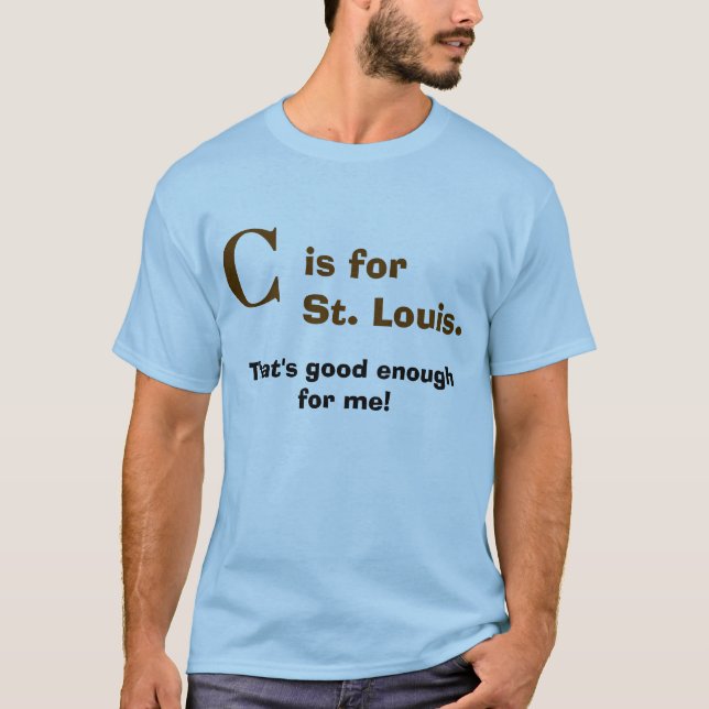 "C" ist für St. Louis T-Shirt (Vorderseite)