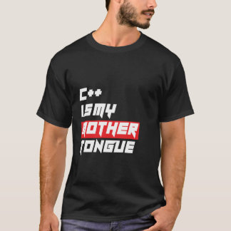 C ist meine Muttersprache-lustige Programmierung T-Shirt