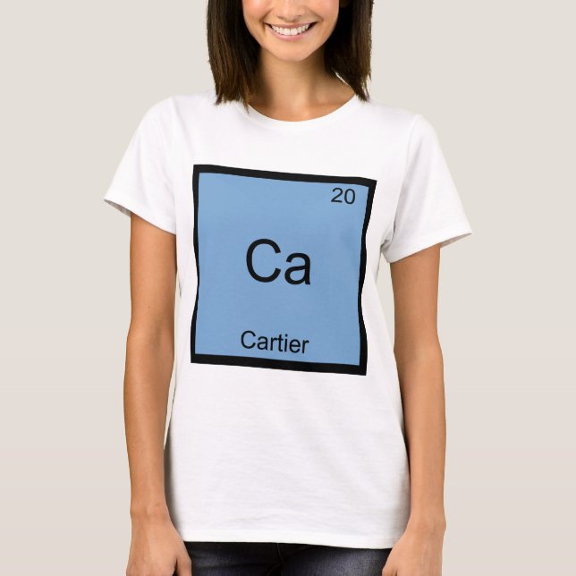 Ca - Cartier Funny Chemistry Element Symbol T-Shir T-Shirt (Vorderseite)