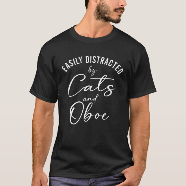 Ca Easily Distracted by Cats And Oboe Oboist T-Shirt (Vorderseite)