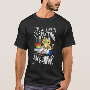 Ca - Ich korrigiere deine Grammatik stillschweigen T-Shirt