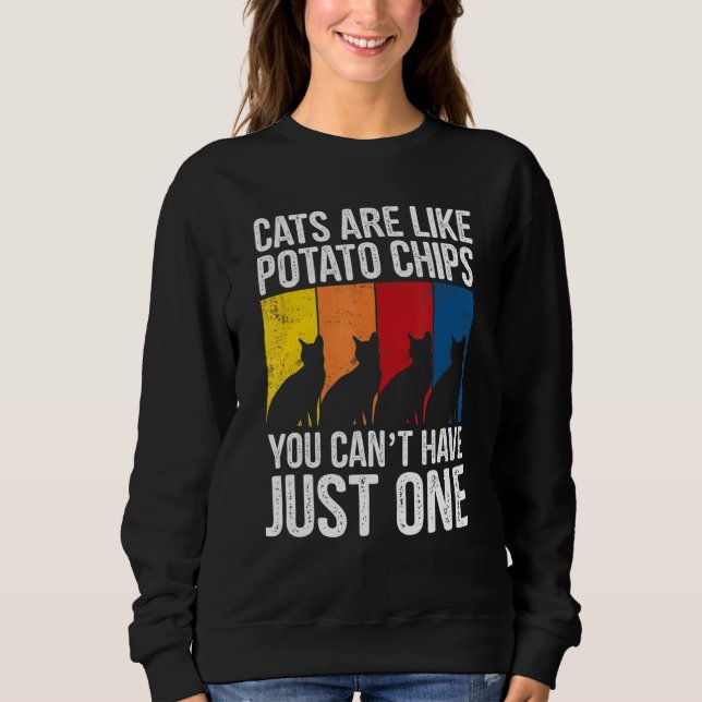 Ca Katzen sind wie Kartoffelchips Sweatshirt (Vorderseite)