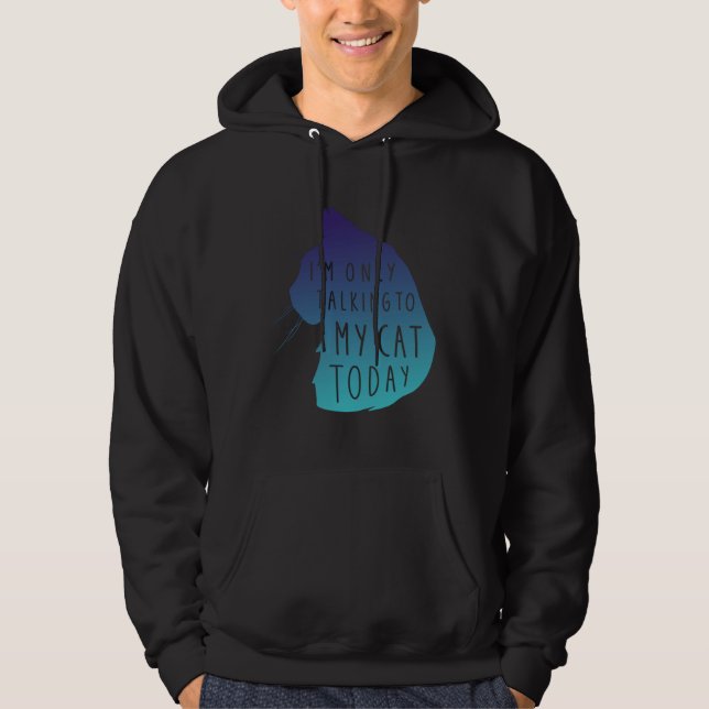 Ca Only Talking To My Cat  Cool Cat Hoodie (Vorderseite)