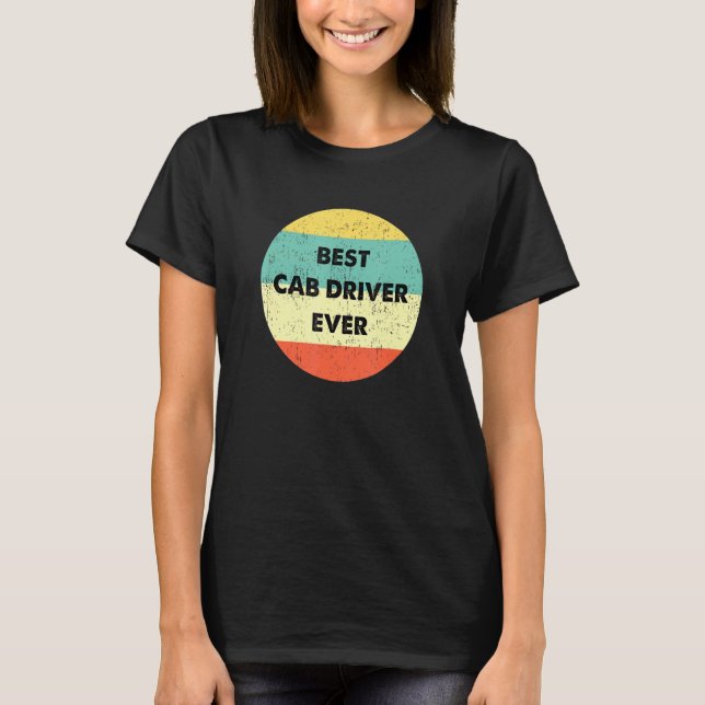 Cab Driver Bester Cab Treiber je T-Shirt (Vorderseite)