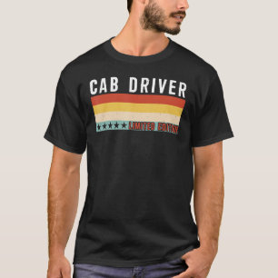 Cab Driver Job Title Professionals Mitarbeiter Geb T-Shirt