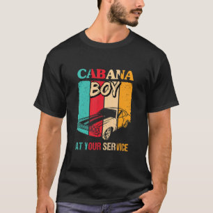 Cabana Boy bei Ihrem Service Fun Pool Barkeeper Be T-Shirt