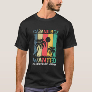 Cabana Pool Boy Party Drink Beach Quote T-Shirt