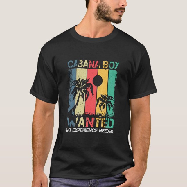 Cabana Pool Boy Party Drink Beach Quote T-Shirt (Vorderseite)