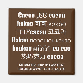 CACAO schmeckt immer große Schokolade mehrsprachig Magnet