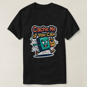 Cache mir, wenn du lustige Programmierer kannst T-Shirt