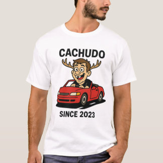 Cachudo Seit 2023 T Shirt