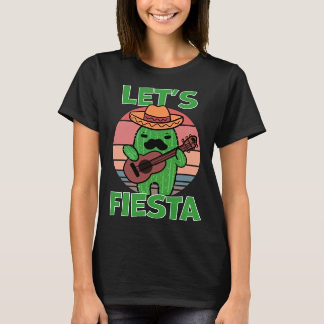 Cactus Let s Fiesta Guitar Sombrero Mustache T-Shirt (Vorderseite)