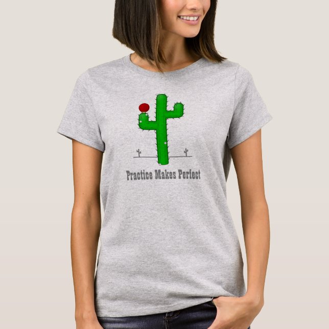 Cactus Makes Perfect -  T-Shirt (Vorderseite)