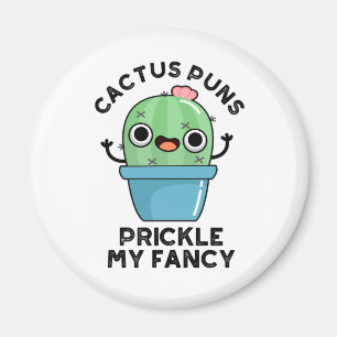 Cactus Puns Prickle meine Extravaganten lustigen P Magnet
