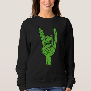 Cactus Rock and Roll Hand Wüste Pflanze Cacti Succ Sweatshirt