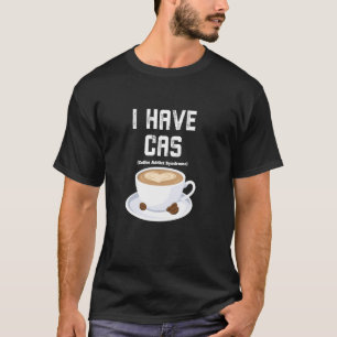 CAD Coffee-Sucht-Syndrom Lustiger Barista Koffein  T-Shirt