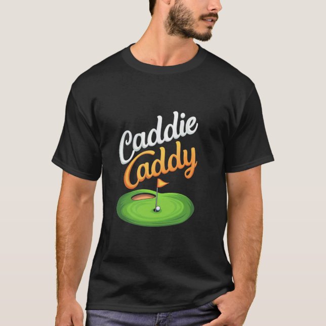 Caddie Caddy Golf Humor T-Shirt (Vorderseite)